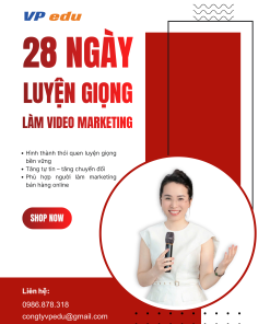 28 NGÀY LUYỆN GIỌNG LÀM VIDEO MARKETING